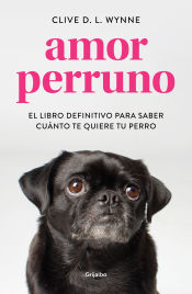 Portada de Amor perruno: El libro definitivo para saber cuánto te quiere tu perro