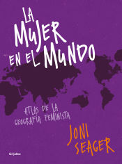 Portada de La mujer en el mundo : atlas de la geografía feminista