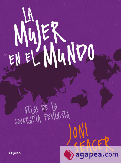 La mujer en el mundo : atlas de la geografía feminista