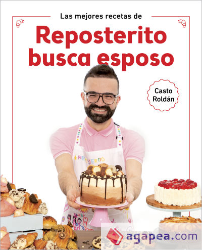 Las mejores recetas de Reposterito busca esposo