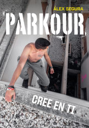 Portada de Parkour. Cree en ti