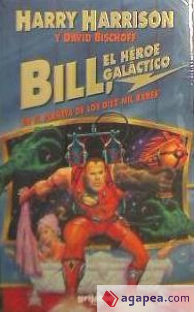 Bill, el héroe galáctico en el planeta de los diez mil bares