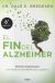 Portada de El fin del Alzheimer, de Dale Bredesen
