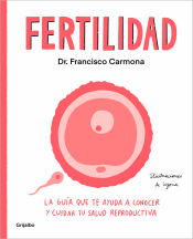 Portada de Fertilidad: La guía que te ayuda a conocer y cuidar tu salud reproductiva