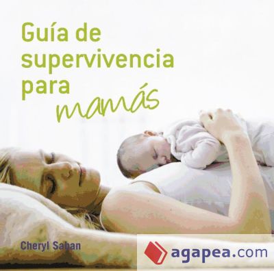 Guía de supervivencia para mamás