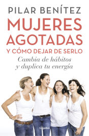 Portada de Mujeres agotadas y cómo dejar de serlo