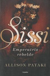 Portada de Sissi, Emperatriz rebelde