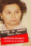 Griselda Blanco: La Reine de la Coca&iuml;ne