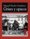 Grises y opacos