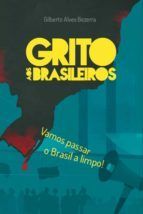 Portada de Grito aos brasileiros - Vamos passar o Brasil a limpo ( 2&ordf; edi&ccedil;&atilde;o ) (Ebook)
