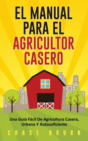 Portada de El Manual Para El Agricultor Casero