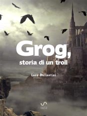 Portada de Grog, storia di un troll (Ebook)