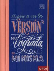 Portada de Agenda 2018 Aspiro a ser la versión más lograda de mí misma