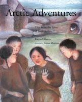 Portada de Arctic Adventures: Tales from the Lives of Inuit Artists