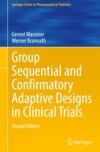 Group Sequential and Confirmatory Adaptive Designs in Clinical Trials