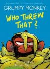 Grumpy Monkey Who Threw That?: A Graphic Novel Chapter Book