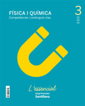 Portada de FISICA I QUIMICA COMPETENCIES I CONTINGUTS CLAU L'ESSENCIAL 3 SEC