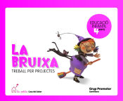 Portada de LA BRUIXA TREBALL PER PROJECTES 4 ANYS