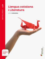 Portada de LLENGUA CATALANA I LITERATURA SERIE COMUNICA 1 BTX SABER FER