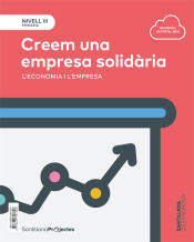 Portada de NIVELL III PRI CREEM UNA EMPRESA SOLIDARIA. L'ECONOMIA I L'EMPRESA