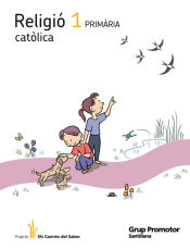 Portada de RELIGIO CATOLICA 1 PRIMARIA ELS CAMINS DEL SABER