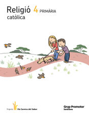 Portada de RELIGIO CATOLICA 4 PRIMARIA ELS CAMINS DEL SABER