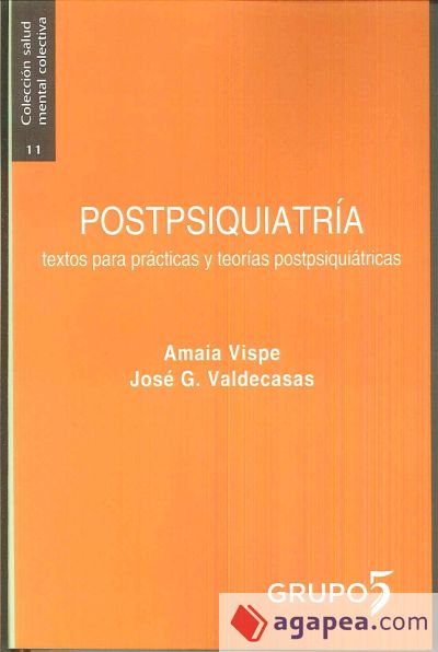 POSTPSIQUIATRÍA: TEXTOS PARA PRÁCTICAS Y TEORÍAS POSTPSIQUIÁTRICAS