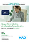 Grupo Administrativo De La Función Administrativa. Temario Materia Específica Volumen 1. Servicio Aragonés De Salud (salud)