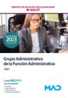 Grupo Administrativo De La Función Administrativa. Test. Servicio De Salud De Las Illes Balears (ib Salut)