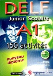 Portada de DELF JUNIOR SCOLAIRE A1+CD 150 ACTIVITES