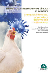 Portada de Enfermedades respiratorias víricas en avicultura. Bronquitis infecciosa, gripe aviar y enfermedad de Newcastle