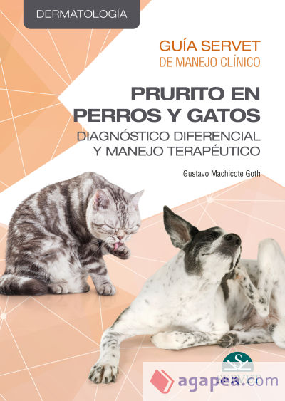 Guía Servet de Manejo Clínico. Prurito en perros y gatos: diagnóstico diferencial y manejo terapéutico