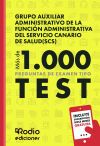 Grupo Auxiliar Administrativo de la Funci&oacute;n Administrativa del Servicio Canario de Salud. (SCS) M&aacute;s de 1.000 preguntas de examen tipo test