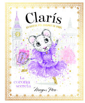 Portada de CLARIS, LA RATETA MES ELEGANT DE PARIS: LA CORONA SECRETA