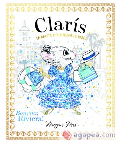 Clarís La rateta més elegant de París: Bonjour, Riviera!