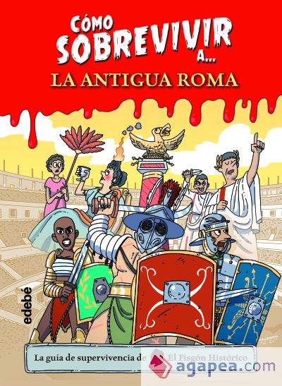 Cómo sobrevivir a la Antigua Roma