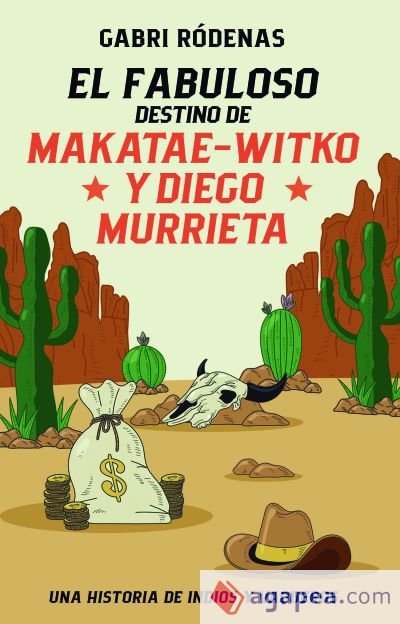 EL FABULOSO DESTINO DE MAKATAE-WITKO Y DIEGO MURRIETA