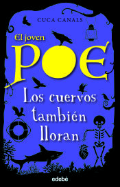 Portada de El joven Poe 10: LOS CUERVOS TAMBIÉN LLORAN