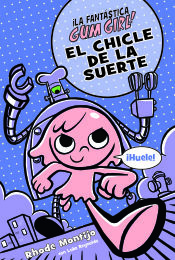 Portada de GUM GIRL 02 EL CHICLE DE LA SUERTE