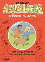 Portada de LA COLLA ARQUEOLÒGICA. MISSIÓ AL JAPÓ