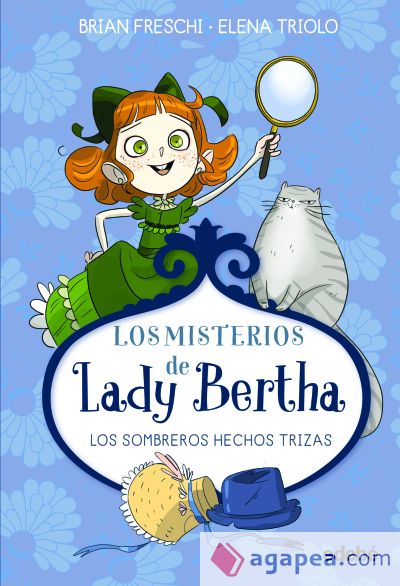 LADY BERTHA Y LOS SOMBREROS HECHOS TRIZAS