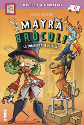 Portada de Mayra Bròcoli 4: La domadora de bestioles