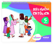 Portada de RELIGIÓN CATÓLICA 5 AÑOS