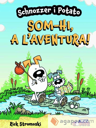 SCHNOZZER I POTATO: SOM-HI, A L'AVENTURA!