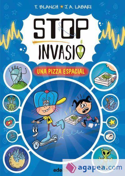 STOP INVASIÓ. UNA PIZZA ESPACIAL STOP INVASIÓ. UNA PIZZA ESPACIAL