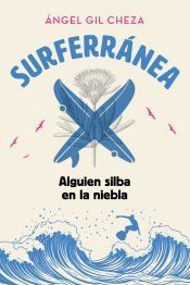 Portada de SURFERR&Aacute;NEA 2. ALGUIEN SILBA EN LA NIEBLA