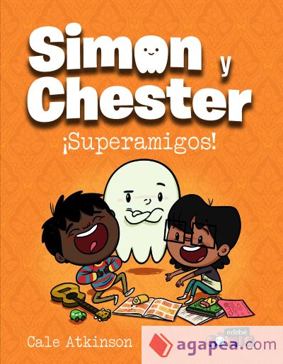 Simon y Chester: ¡SUPERAMIGOS!