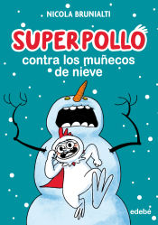 Portada de Superpollo contra los muñecos de nieve