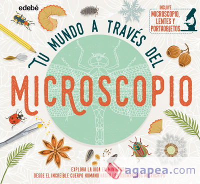 TU MUNDO A TRAVÉS DEL MICROSCOPIO