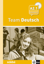 Portada de Team Deustch 3 Arbeitsbuch - Cuaderno de ejercicios + CD Nivel A2.1